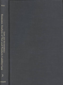 Economic Analysis of Tort and Products Liability Law