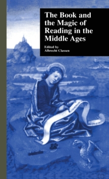 Book and the Magic of Reading in the Middle Ages