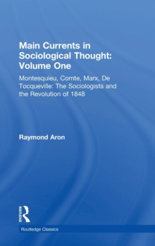 Main Currents in Sociological Thought: Volume One