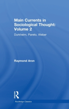 Main Currents in Sociological Thought: Volume 2