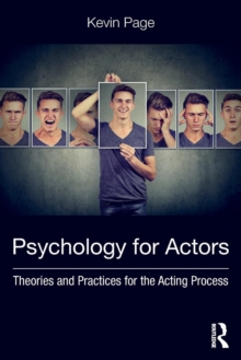 Psychology for Actors: Theories and Practices for the Acting Process
