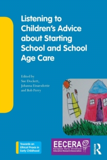 Listening to Children’s Advice about Starting School and School Age Care