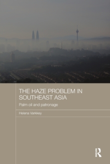 Image for The haze problem in Southeast Asia  : palm oil and patronage