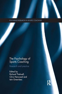 Image for The psychology of sports coaching  : research and practice