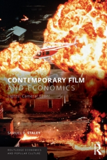 Image for Contemporary film and economics  : lights! camera! econ!