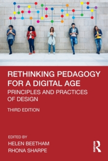 Image for Rethinking pedagogy for a digital age  : principles and practices of design