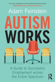 Image for Autism works  : a guide to successful employment across the entire spectrum