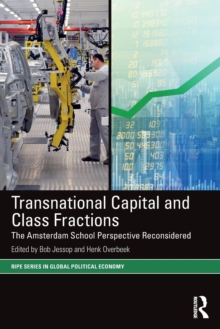 Image for Transnational capital and class fractions  : the Amsterdam School perspective reconsidered