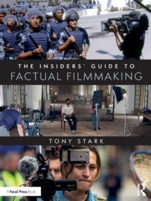 The Insiders’ Guide to Factual Filmmaking