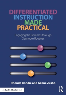 Differentiated Instruction Made Practical: Engaging the Extremes through Classroom Routines