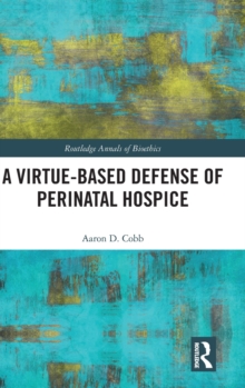 Image for A Virtue-Based Defense of Perinatal Hospice