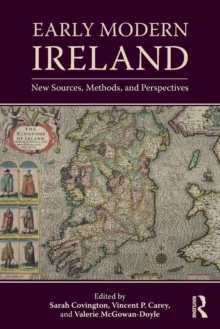Image for Early modern Ireland  : new sources, methods, and perspectives