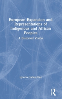 Image for European Expansion and Representations of Indigenous and African Peoples