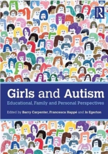 Image for Girls and autism  : educational, family and personal perspectives