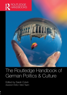 The Routledge Handbook of German Politics & Culture