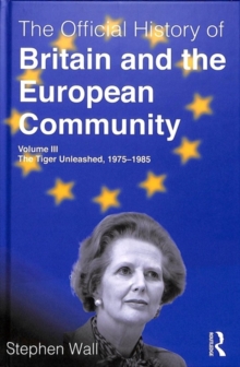 Official History of Britain and the European Community, Volume III
