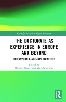 The Doctorate as Experience in Europe and Beyond: Supervision, Languages, Identities