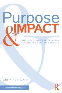 Purpose & Impact: How Executives are Creating Meaningful Second Careers