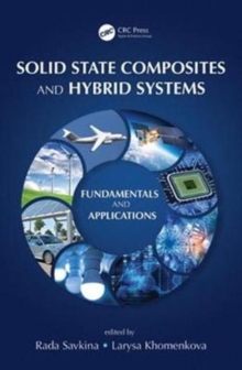 Image for Solid state composites and hybrid systems  : fundamentals and applications