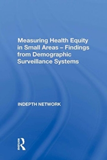 Measuring Health Equity in Small Areas: Findings from Demographic Surveillance Systems
