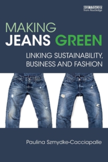 Making Jeans Green: Linking Sustainability, Business and Fashion