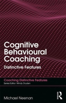 Cognitive Behavioural Coaching: Distinctive Features