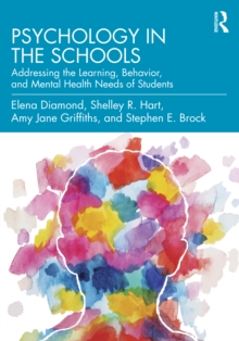 Psychology in the Schools: Addressing the Learning, Behavior, and Mental Health Needs of Students