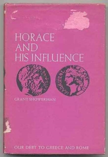 Horace and His Influence (Our Debt to Greece and Rome)