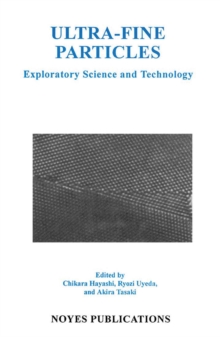 Image for Ultra-fine particles: exploratory science and technology