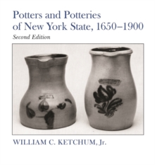 Potters and Potteries of New York State, 1650-1900