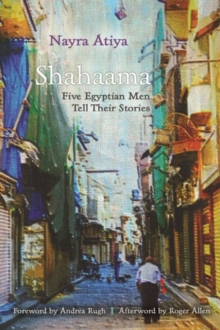 Image for Shahaama  : five Egyptian men tell their stories