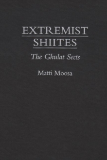 Image for Extremist Shi'ites : The Ghulat Sects