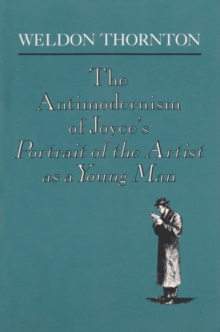 Anti-Modernism of Joyce's a Portrait of the Artist as a Young Man