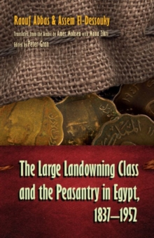 Image for The Large Landowning Class and Peasantry in Egypt, 1837-1952