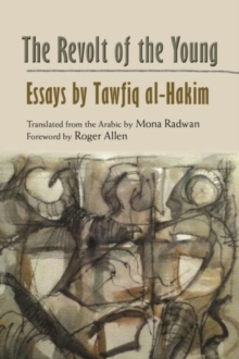 Image for The Revolt of the Young : Essays by Tawfiq al-Hakim