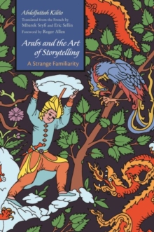 Image for Arabs and the Art of Storytelling : A Strange Familiarity