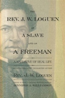 Image for The Rev. J. W. Loguen, as a Slave and as a Freeman