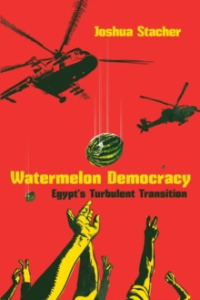 Image for Watermelon Democracy : Egypt's Turbulent Transition