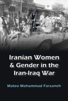 Image for Iranian Women and Gender in the Iran-Iraq War