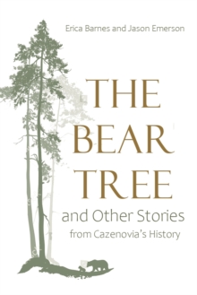 Image for The Bear Tree and Other Stories from Cazenovia's History