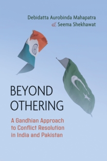 Image for Beyond othering  : a Gandhian approach to conflict resolution in India and Pakistan