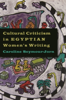 Image for Cultural Criticism in Egyptian Women's Writing