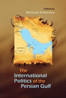 Image for International Politics of the Persian Gulf