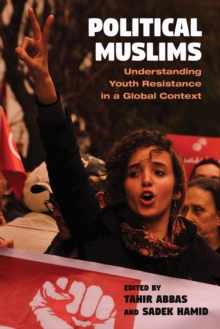Image for Political Muslims: understanding youth resistance in a global context