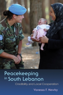 Image for Peacekeeping in South Lebanon: Credibility and Local Cooperation