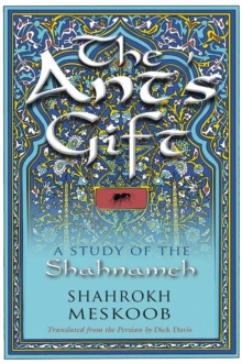 Image for The Ant's Gift: A Study of the Shahnameh