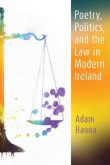 Image for Poetry, Politics, and the Law in Modern Ireland