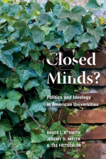 Image for Closed minds?: politics and ideology in American universities