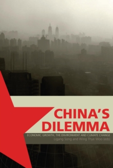 Image for China's dilemma: economic growth, the environment and climate change