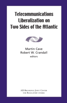Image for Telecommunications Liberalization on Two Sides of the Atlantic